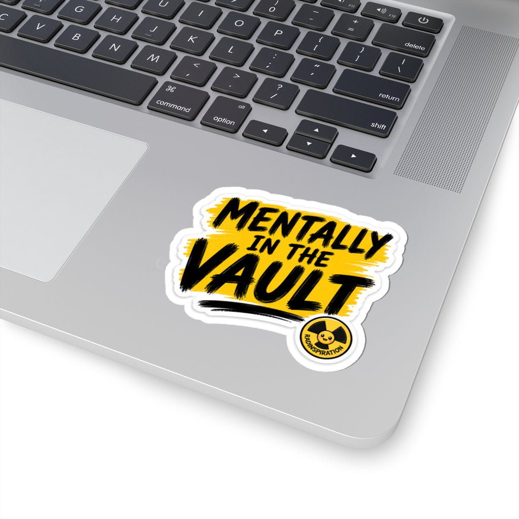 Mentally in the Vault Sticker — Bold Yellow Hand-Lettered Laptop Decal