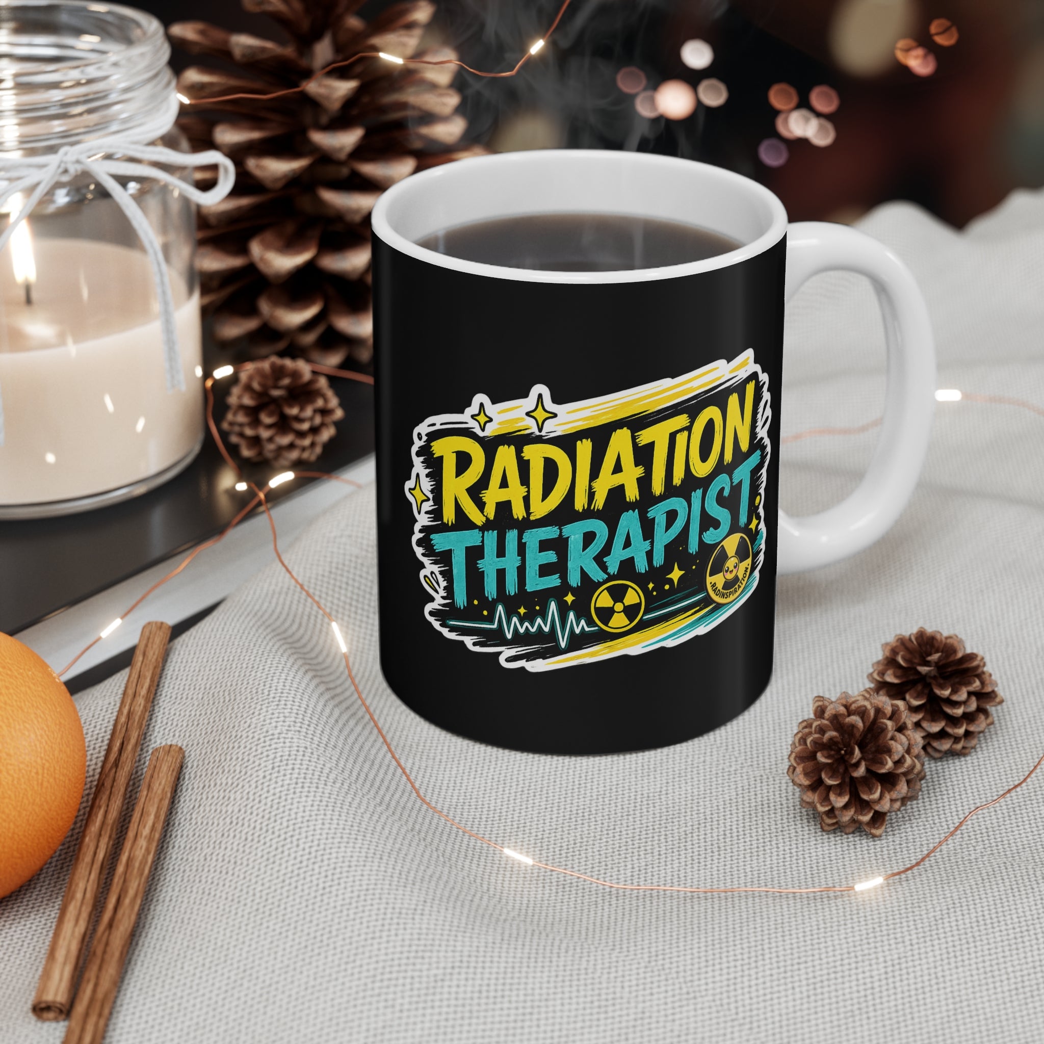 Radiation Therapist Coffee Mug — 11oz Funny Healthcare Gift