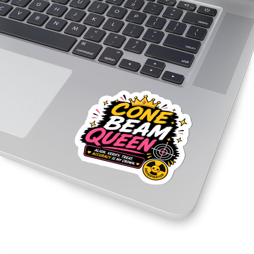 Cone Beam Queen Sticker — Funny Dental/Radiology Decal ("Align. Verify. Treat.")