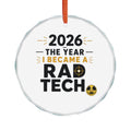 2026 The Year I Became an Rad Tech Ornament