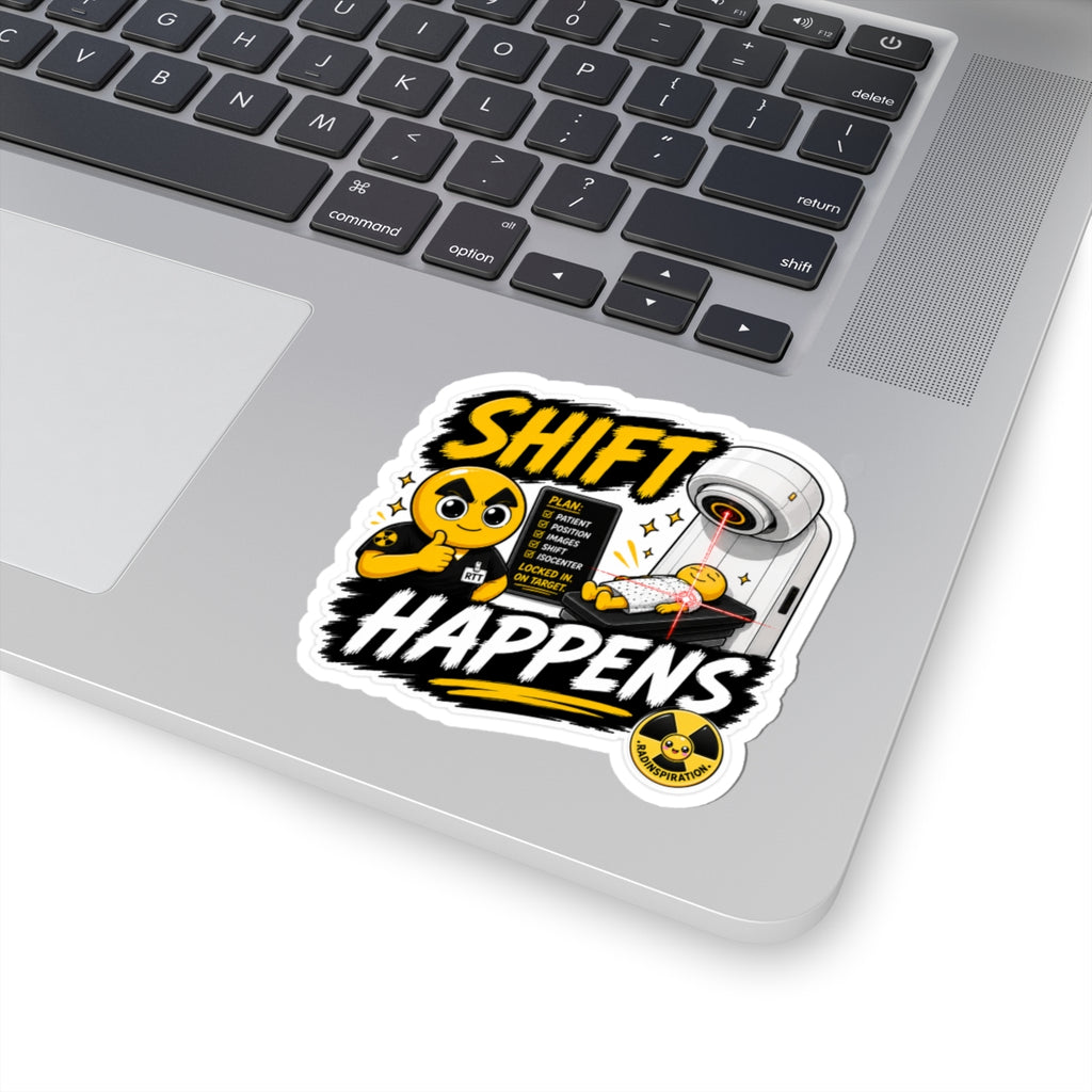 Shift Happens Sticker —  Funny Die-Cut Decal