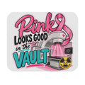 "Pink Looks Good in the Vault" Mouse Pad