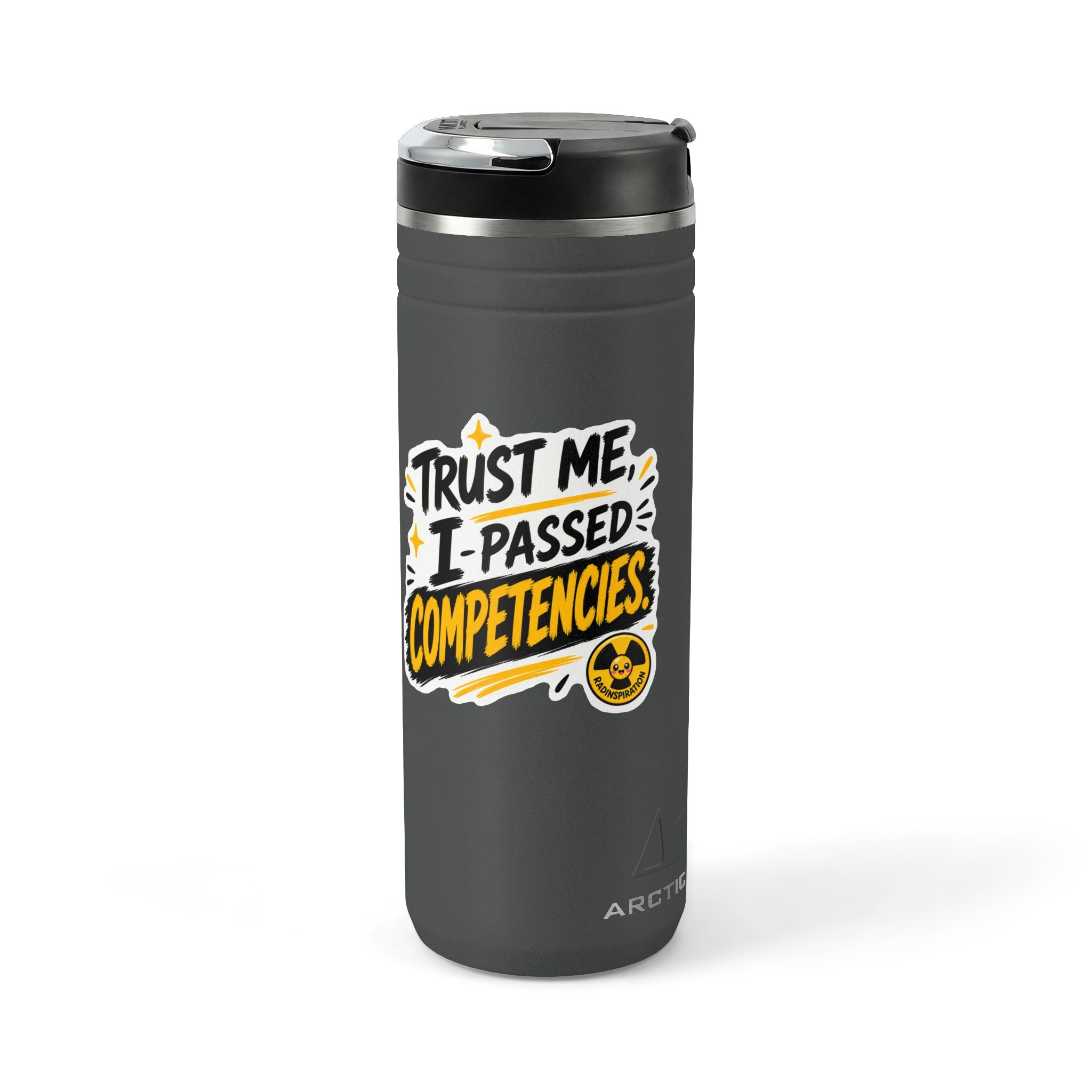Titan Thermal Straw Tumbler - Trust me I Passed Competencies 24oz