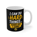 I Can Do Hard Things... Boards Here I Come! Mug (11oz)