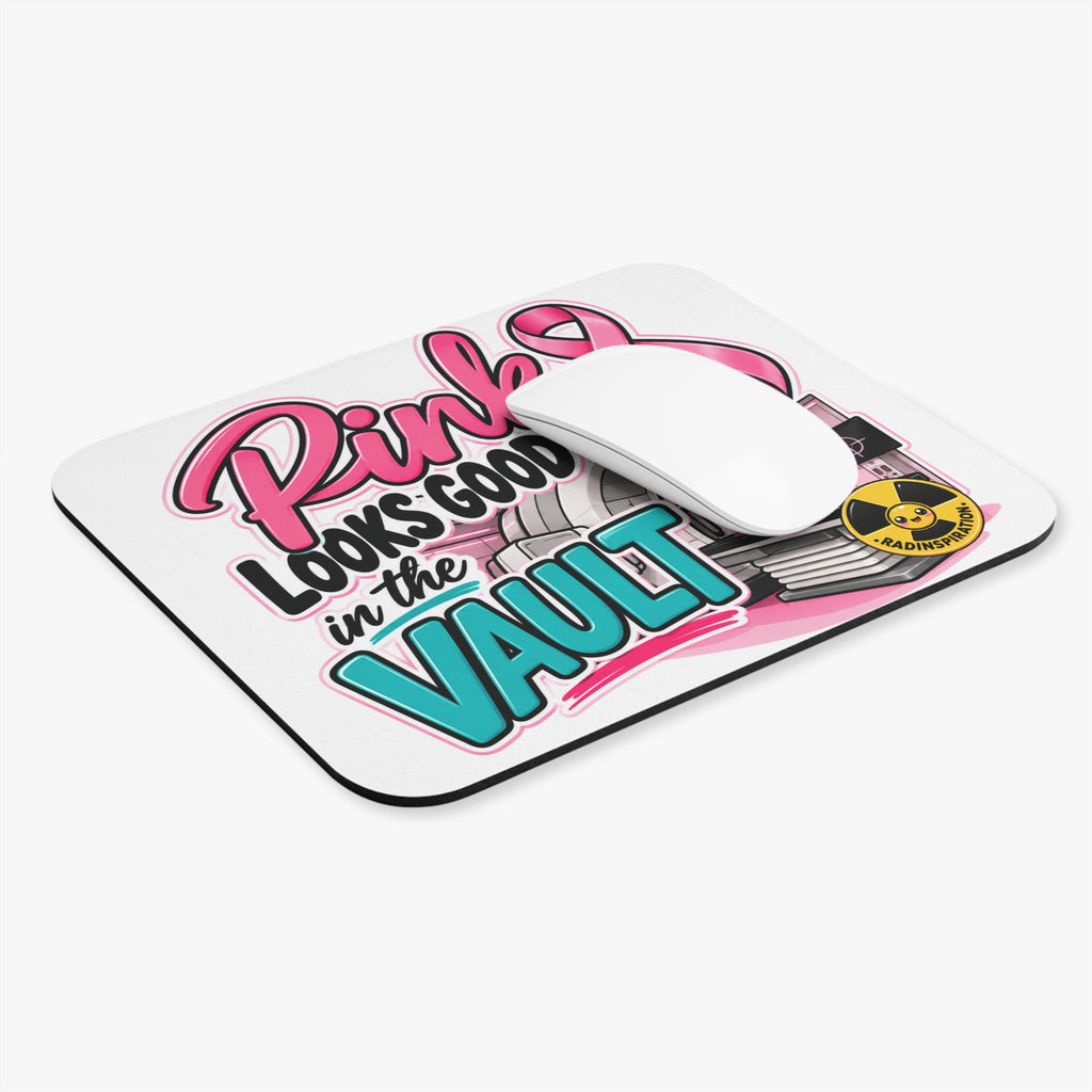 "Pink Looks Good in the Vault" Mouse Pad