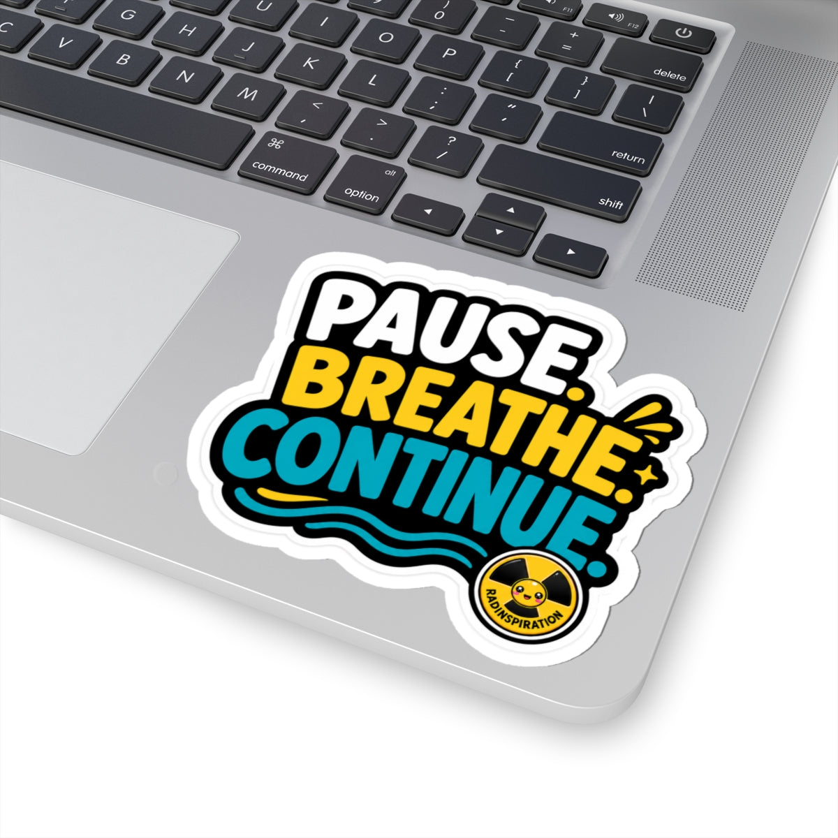 Pause. Breathe. Continue. Sticker — Motivational Kiss-Cut Vinyl Decal