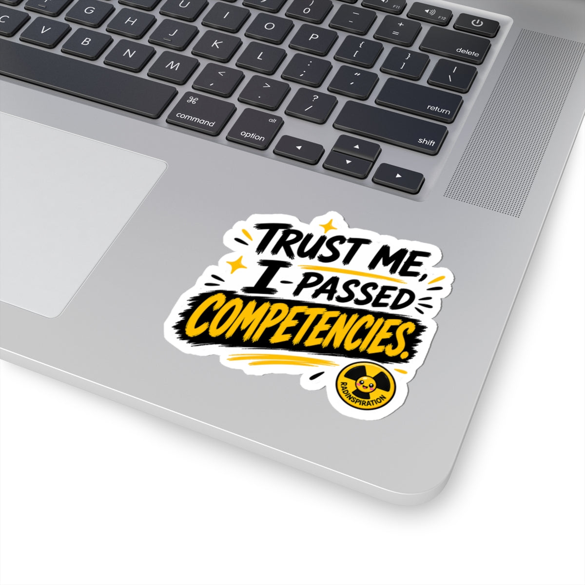 Sticker — "Trust Me, I Passed Competencies" Motivational Laptop Sticker for Graduates & Students