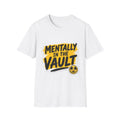Mentally in the Vault T‑Shirt — Funny Graphic Tee