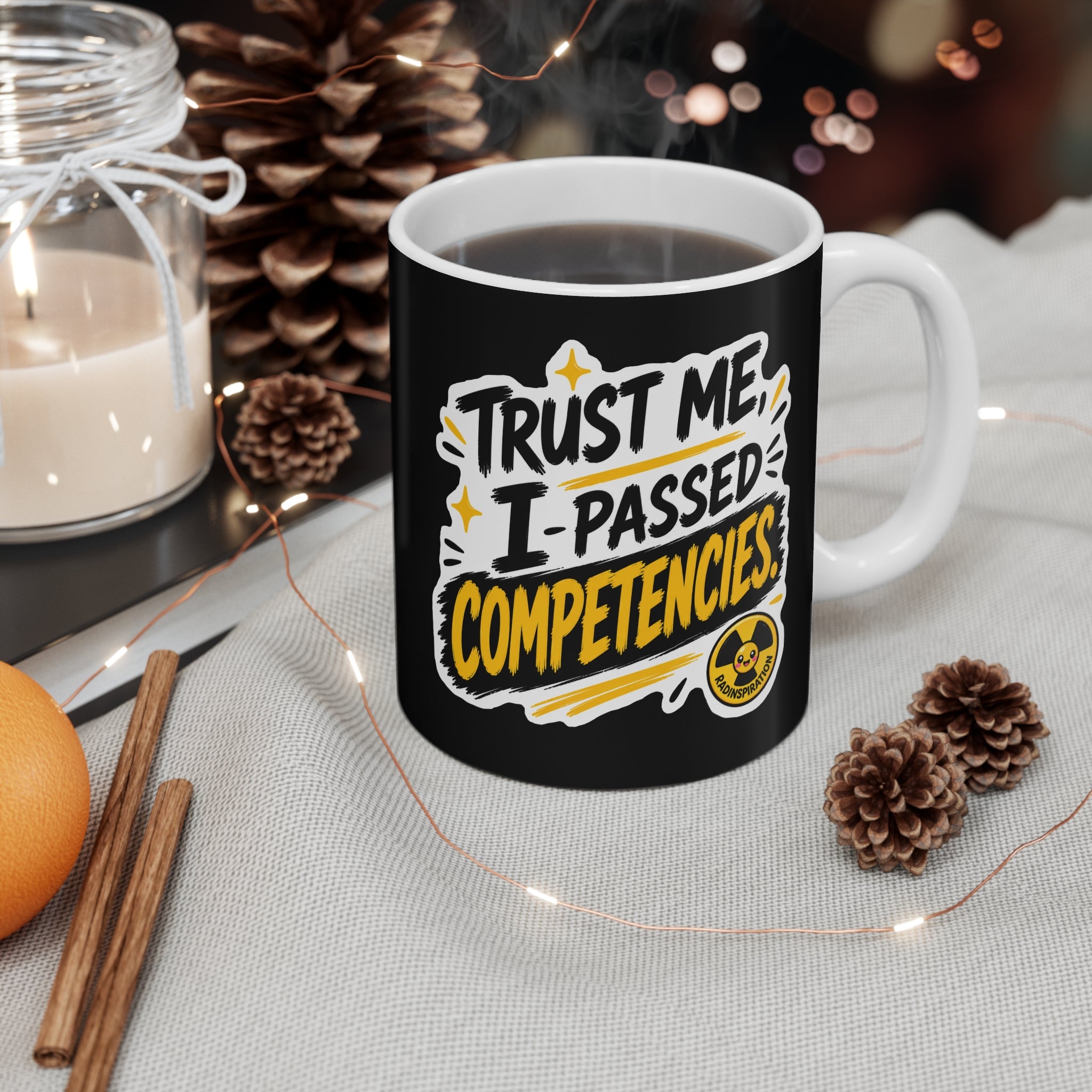 Trust Me, I Passed Competencies Mug — 11oz Graduation & Certification Gift
