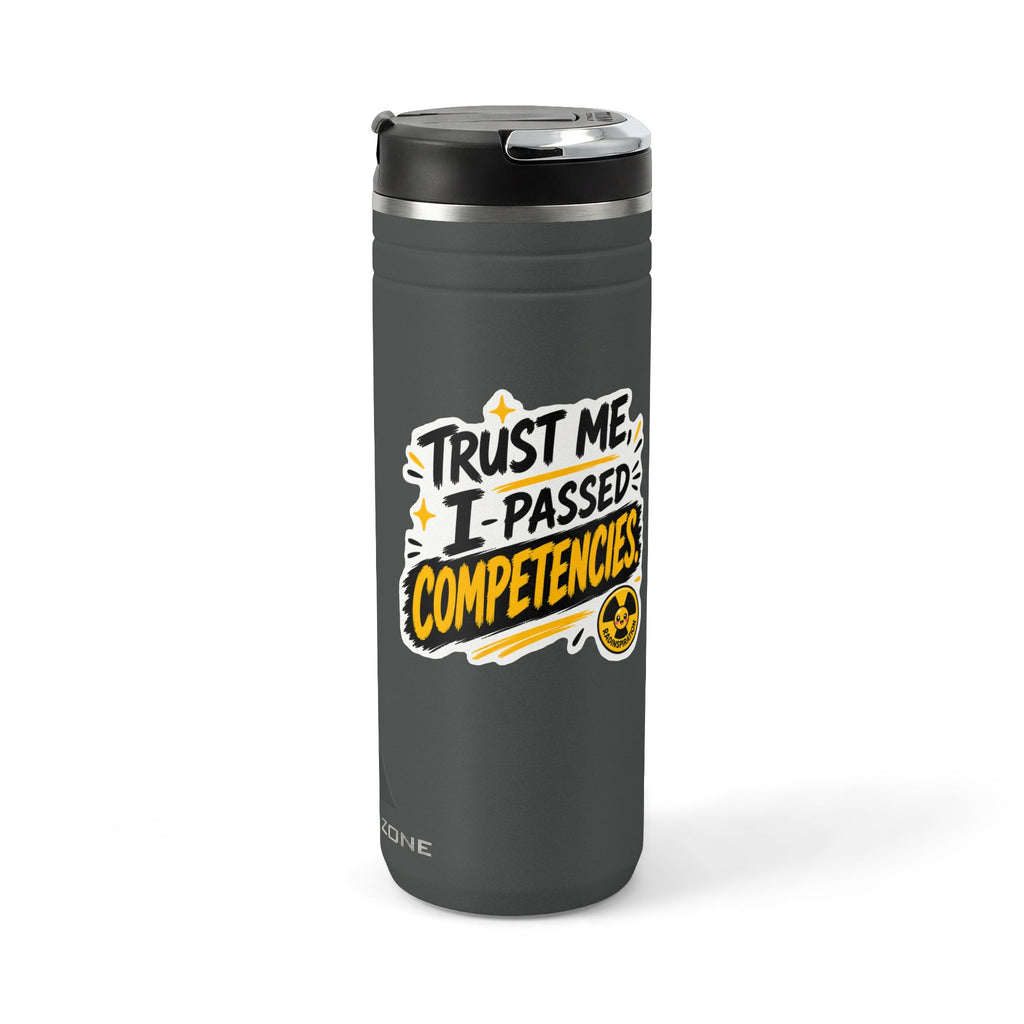 Titan Thermal Straw Tumbler - Trust me I Passed Competencies 24oz