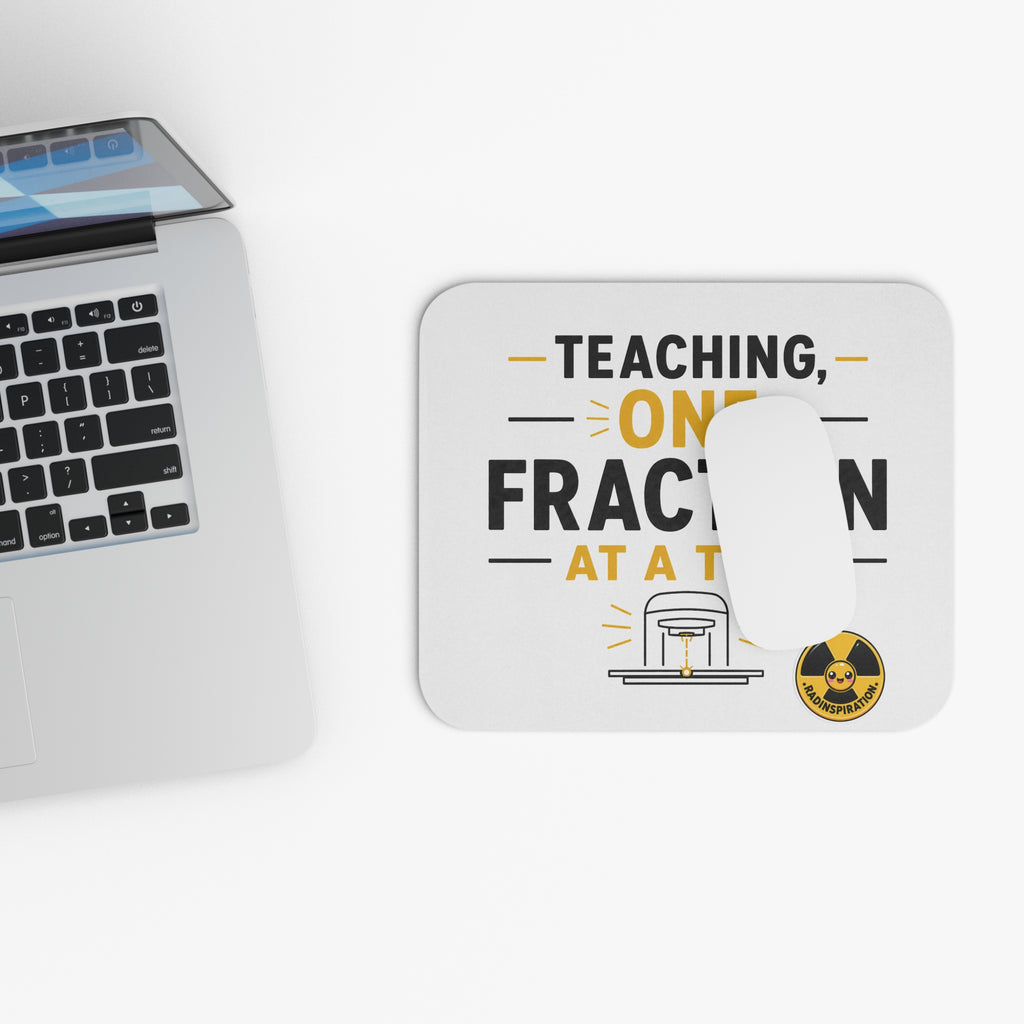 Preceptor Gift - Teaching One Fraction at a Time Mouse Pad