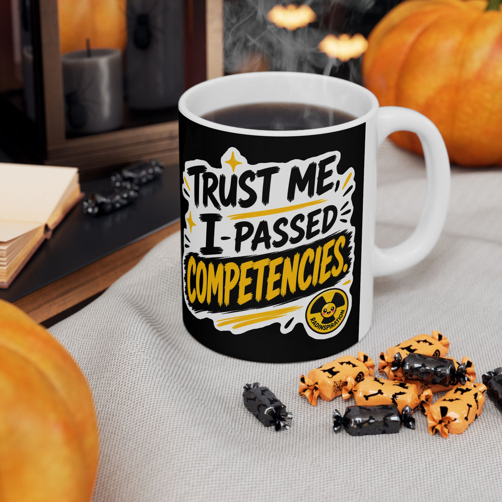 Trust Me, I Passed Competencies Mug