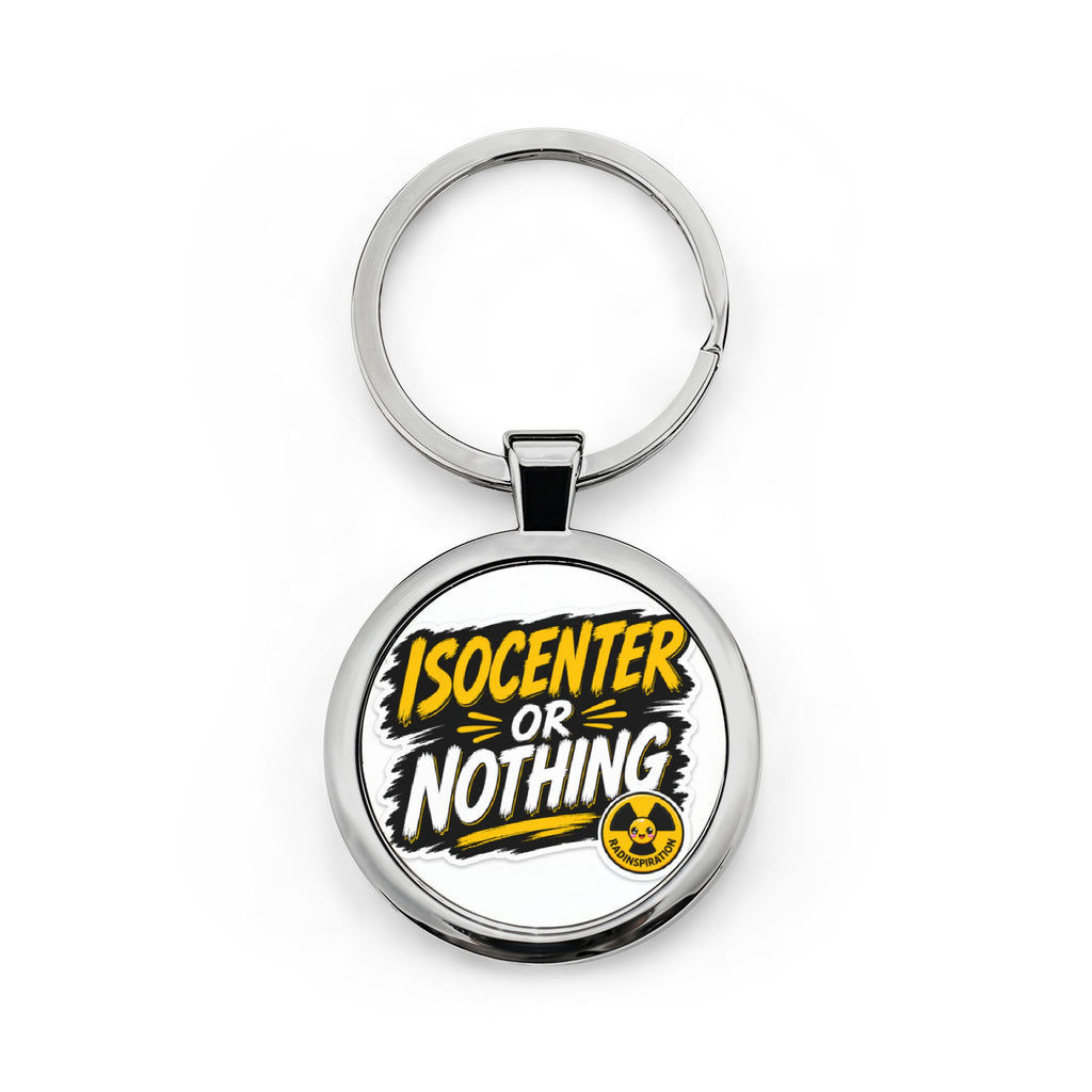 Isocenter or Nothing Round Stainless Steel Keychain – Radiation Therapist Gift