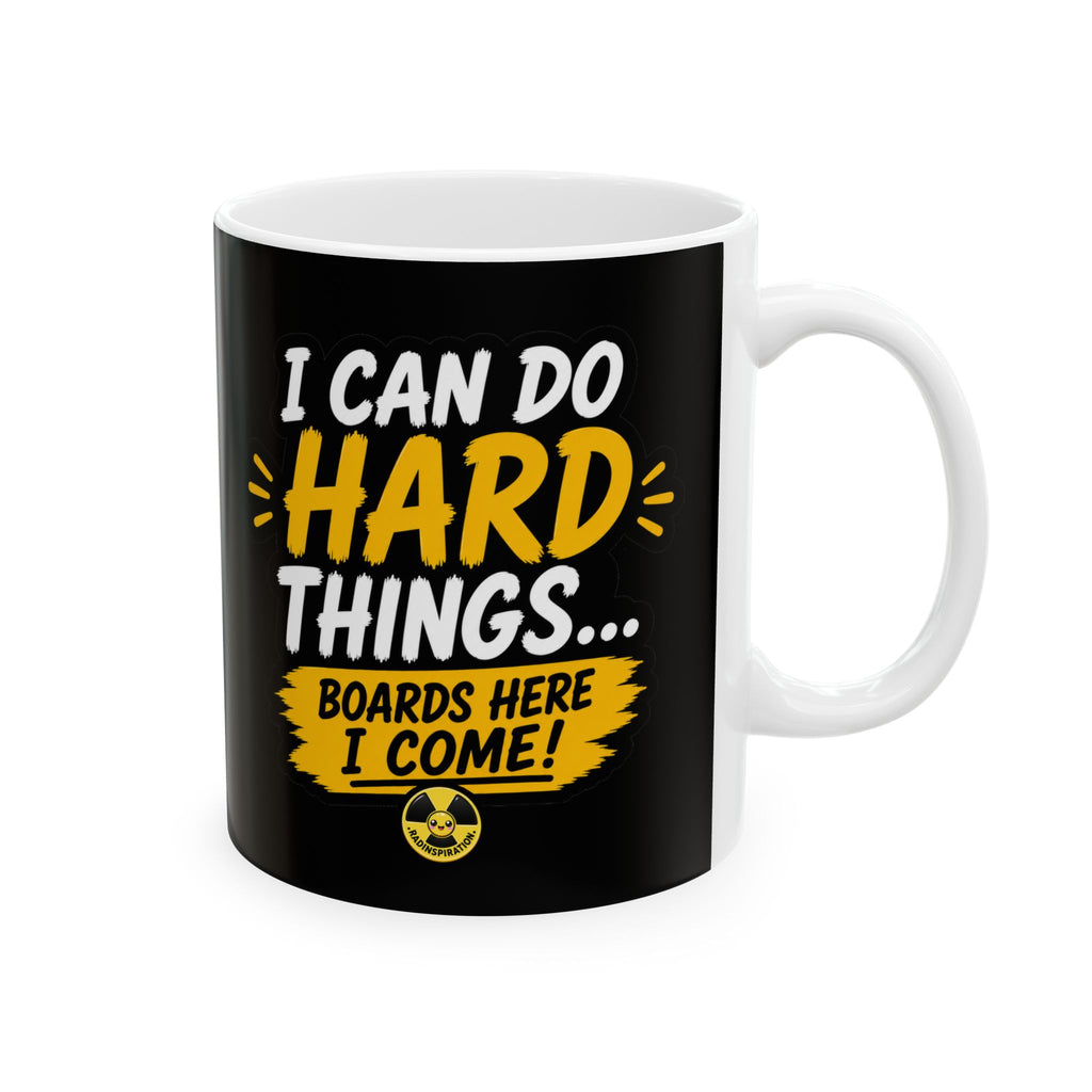 I Can Do Hard Things... Boards Here I Come Mug