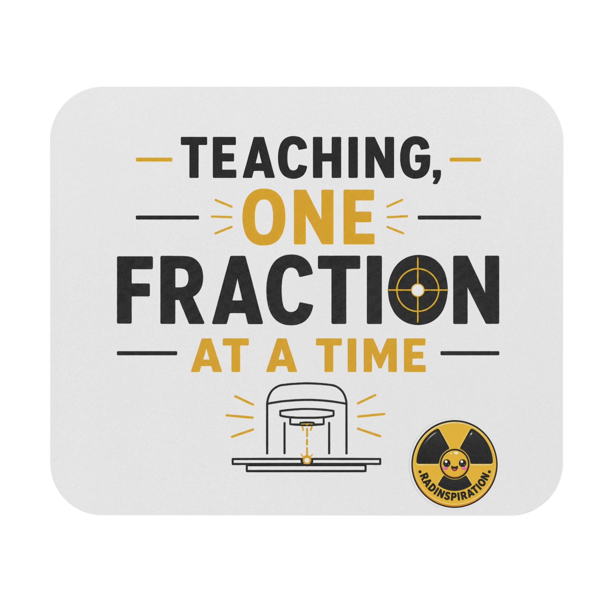 Preceptor Gift - Teaching One Fraction at a Time Mouse Pad