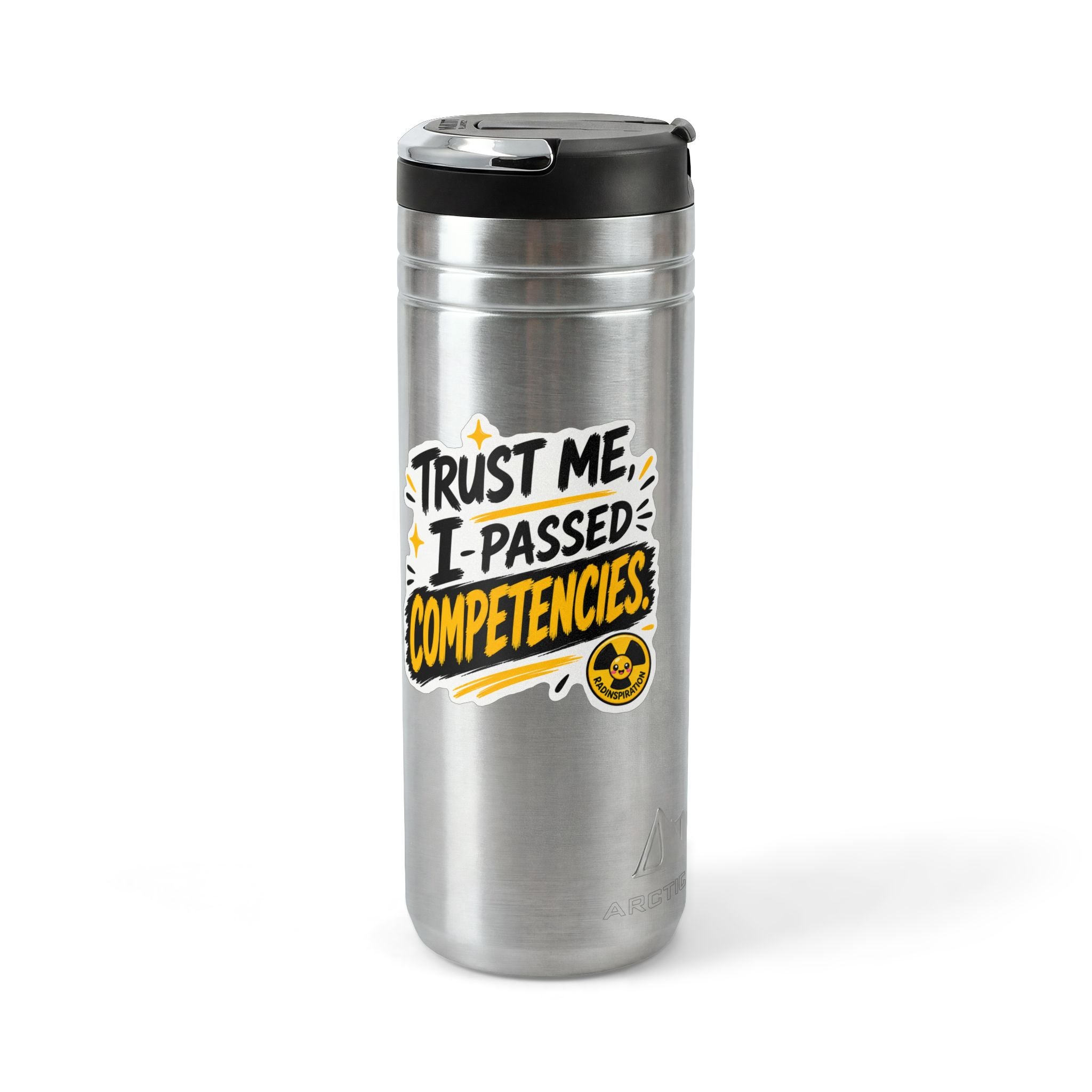 Titan Thermal Straw Tumbler - Trust me I Passed Competencies 24oz