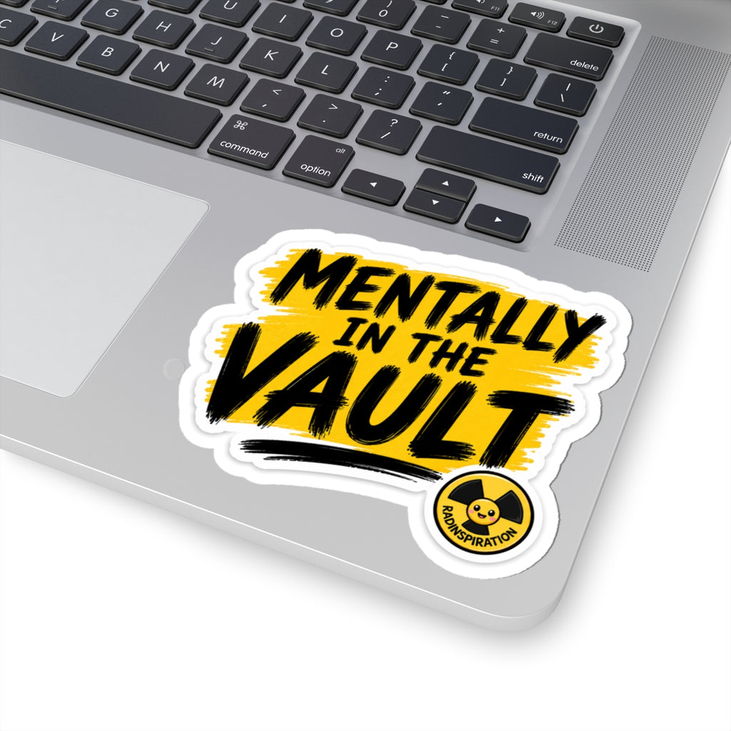 Mentally in the Vault Sticker — Bold Yellow Hand-Lettered Laptop Decal