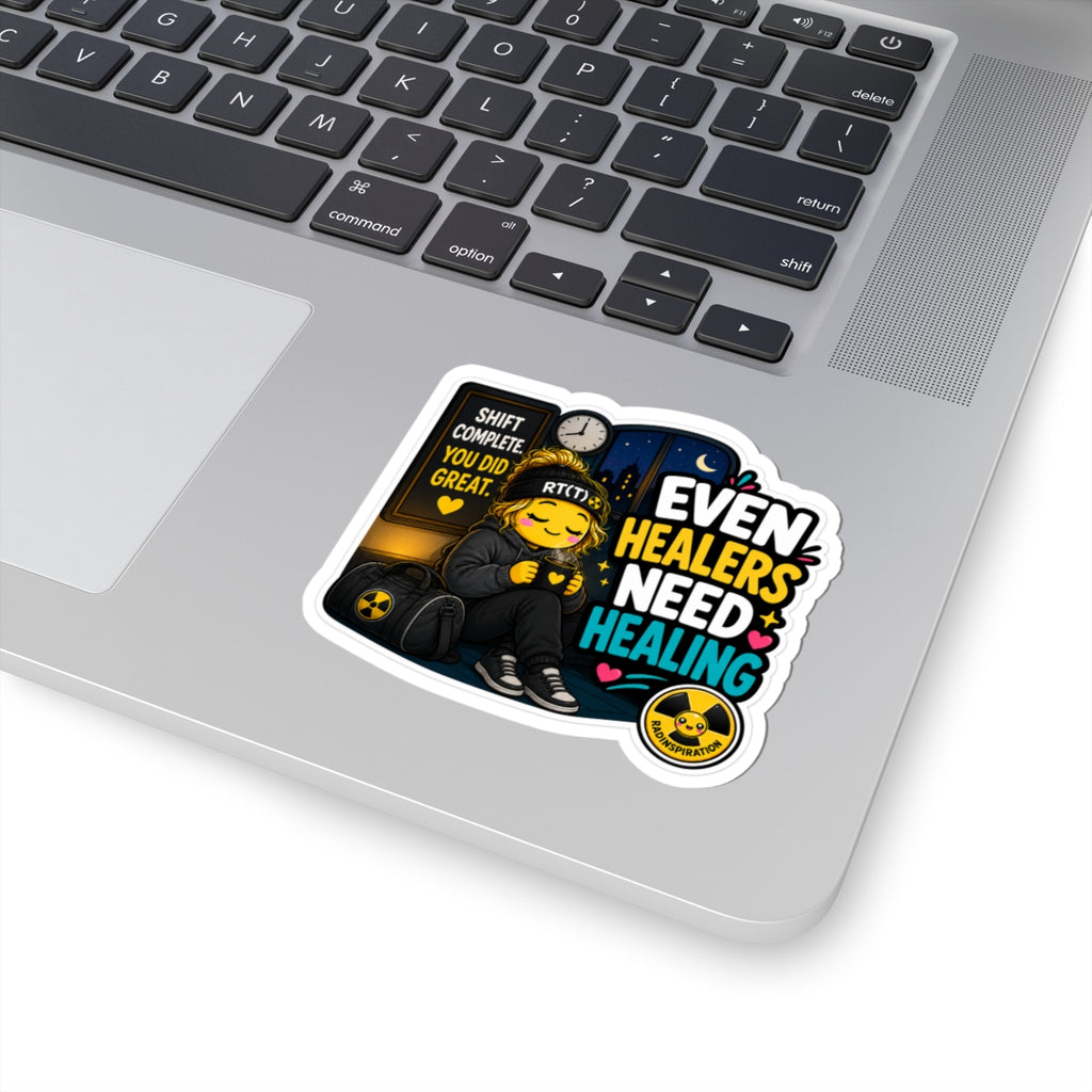 Even Healers Need Healing Sticker — Self-Care RTT Healthcare Appreciation Kiss-Cut Sticker