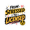 From Stressed to Licensed Sticker — Graduation/Exam Success Vinyl Decal