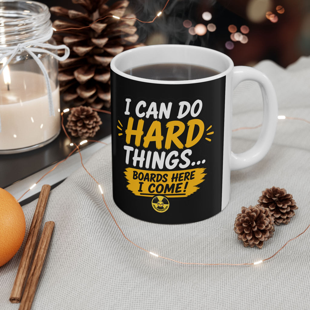 I Can Do Hard Things... Boards Here I Come Mug